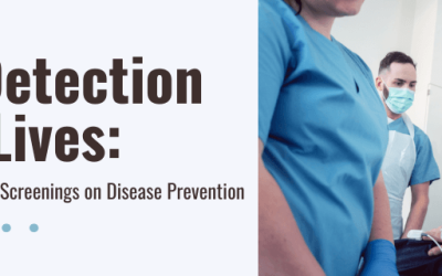 Early Detection Saves Lives: The Impact of Routine Screenings on Disease Prevention