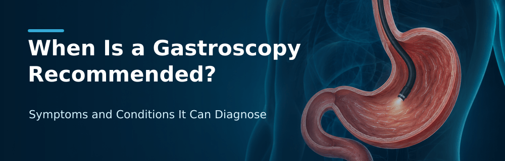 when_is_a_gastroscopy_recommended_gidoc_main